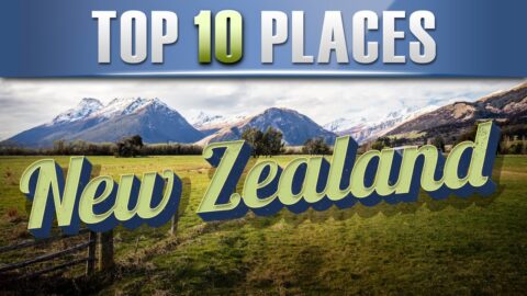 Top 10 Places in NZ to Visit